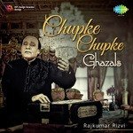 Chupke Chupke Ghazals - Raj Kumar Rizvi Song Download